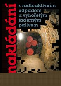 Nakládání s radioaktivním odpadem a vyhořelým jaderným palivem