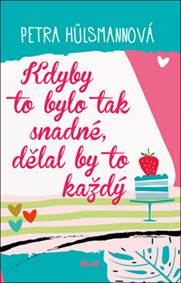 Kdyby to bylo tak snadné, dělal by to ka