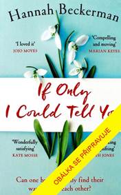 Kéž bych ti to dokázala říct