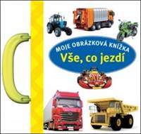 Moje obrázková knížka Vše, co jezdí