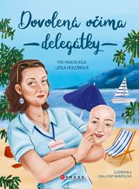 Dovolená očima delegátky kúpite na Knihyprekazdeho.sk