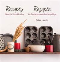 Recepty Němců z Jizerských hor / Rezepte der Deutschen aus dem Isergebirge