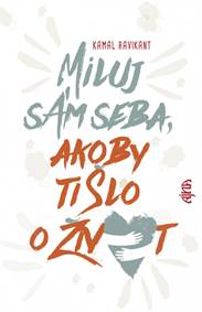 Miluj sám seba, akoby ti šlo o život