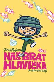 Náš brat Hlavička kúpite na Knihyprekazdeho.sk