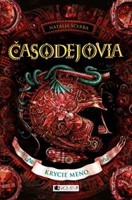 Časodejovia 4 - Krycie meno