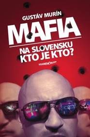 Mafia na Slovensku Kto je kto?