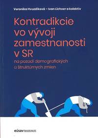 Kontradikcie vo vývoji zamestnanosti v SR