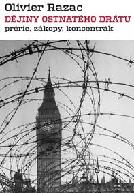 Dějiny ostnatého drátu - prérie, zákopy,
