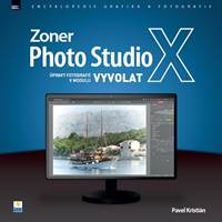 Zoner Photo Studio X: Úpravy fotografií v modulu Vyvolat kúpite na Knihyprekazdeho.sk