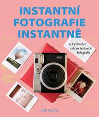 Instantní fotografie instantně kúpite na Knihyprekazdeho.sk
