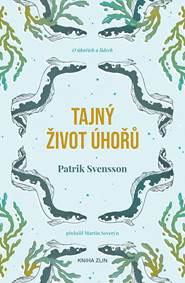 Tajný život úhořů kúpite na Knihyprekazdeho.sk