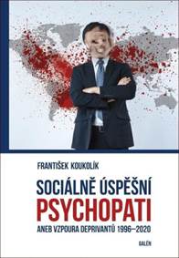 Sociálně úspěšný psychopat aneb Vzpoura