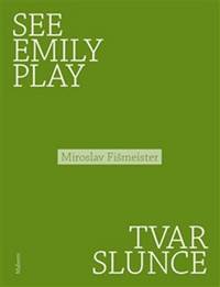 See Emily Play Tvar slunce
