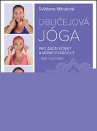 Obličejová jóga pro začátečníky a mírně pokročilé