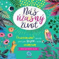Náš úžasný život - Podivuhodné způsoby,