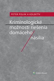 Kriminologické možnosti riešenia domáceh