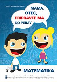 Mama, otec, pripravte ma do prímy: matematika