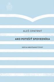 Ako potešiť spovedníka (2. vydanie)