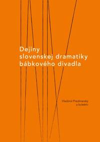 Dejiny slovenskej dramatiky bábkového divadla kúpite na Knihyprekazdeho.sk