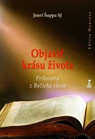 Objaviť krásu života