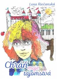 Chráň moje tajomstvá kúpite na Knihyprekazdeho.sk