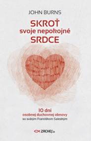 Skroť svoje nepokojné srdce