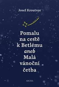 Pomalu na cestě k Betlému