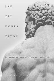 Jak žít dobrý život kúpite na Knihyprekazdeho.sk