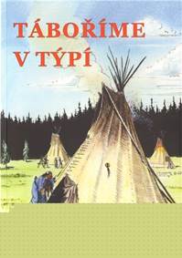 Táboříme v týpí