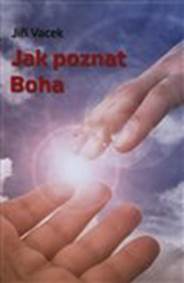 Jak poznat Boha