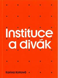 Instituce a divák