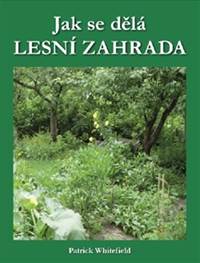 Kniha Jak se dělá LESNÍ ZAHRADA
