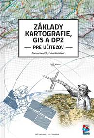 Základy kartografie, GIS a DPZ pre učiteľov