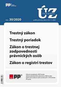 UZZ 30/2020 Trestný zákon, Trestný poriadok, Zákon o trestnej zodpovednosti právnických osôb, Zákon