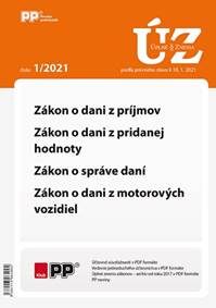 UZZ 1/2021 Zákon o dani z príjmov, z pridanej hodnoty, správe daní, Zákon o dani z motorových vozidi
