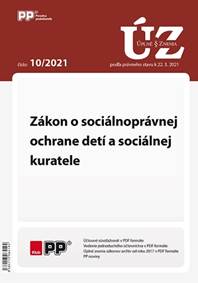 UZZ 10/2021 Zákon o sociálnoprávnej ochrane detí a sociálnej kuratele