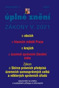 Aktualizace V/1 2021 Zákon o obcích, Zákon o hlavním městě Praze, Zákon o krajích, Zákon o územně správním členění státu