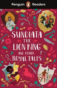 Kniha Penguin Readers Level 2: Sundiata the Lion King and Other Royal Tales