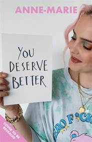 You Deserve Better