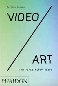 Video/Art: The First Fifty Years