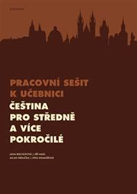 Čeština pro středně a více pokročilé - Pracovní sešit k učebnici