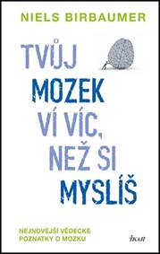 Tvůj mozek ví víc, než si myslíš