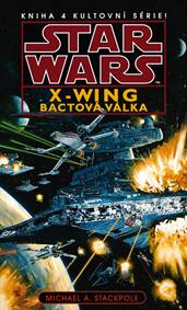 Star Wars X-WING 4 - Bactová válka
