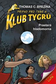 Klub Tygrů – Prastará hladomorna