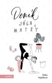Deník jóga matky kúpite na Knihyprekazdeho.sk