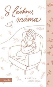 S láskou, máma