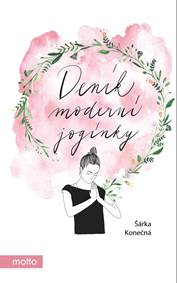 Deník moderní jogínky kúpite na Knihyprekazdeho.sk