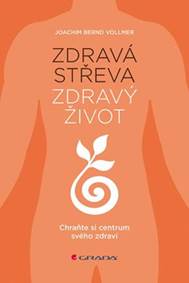 Zdravá střeva, zdravý život - Chraňte si centrum svého zdraví