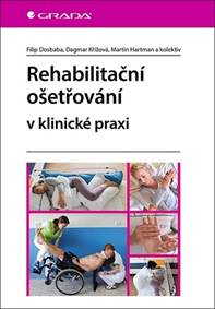 Rehabilitační ošetřovaní v klinické praxi kúpite na Knihyprekazdeho.sk