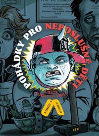 Kniha Pohádky pro neposlušné děti a jejich starostlivé rodiče